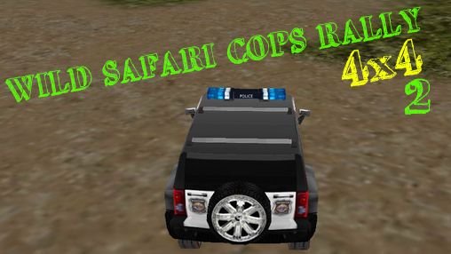 download Wild safari cops rally 4x4 - 2. Police crazy adventures - 2 apk